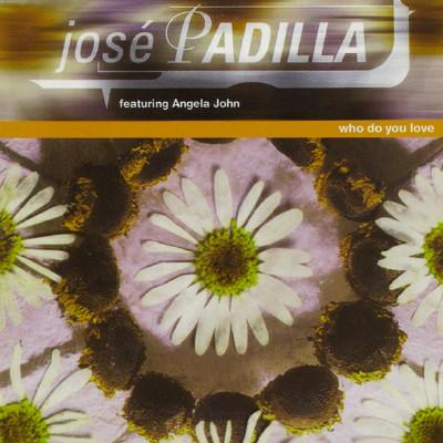 Angela John, José Padilla - Who Do You Love