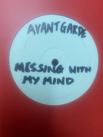 Avant Garde  - Messing With My Mind