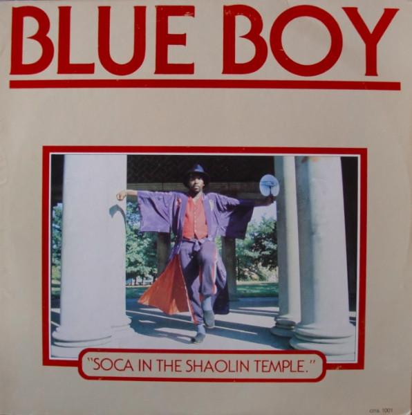 Blue Boy  - Soca In The Shaolin Temple