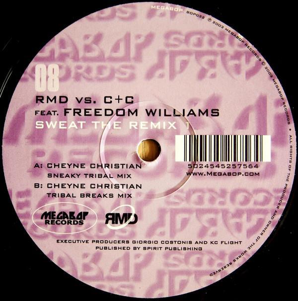 C + C Music Factory, Freedom Williams, R.M.D. - Sweat The Remix 1