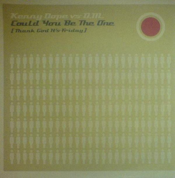Da Muttz, Kenny "Dope" Gonzalez - Could You Be The One (Thank God It's Friday)