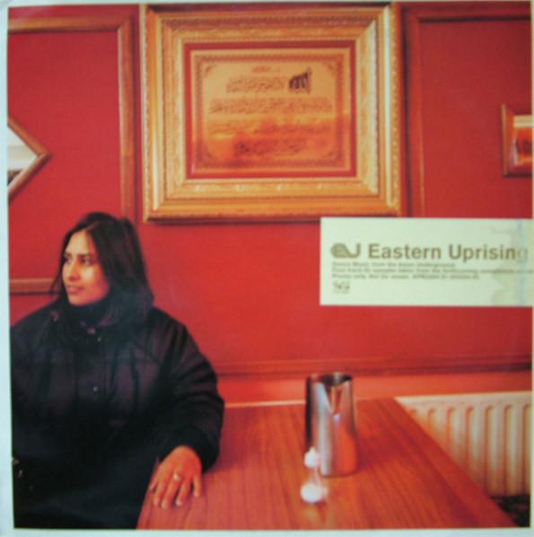  - Eastern Uprising. Dance Music From The Asian Underground