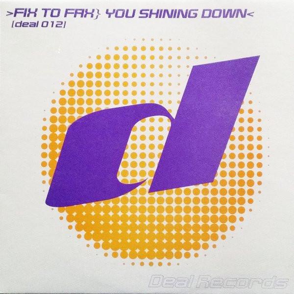 Fix To Fax - You Shining Down