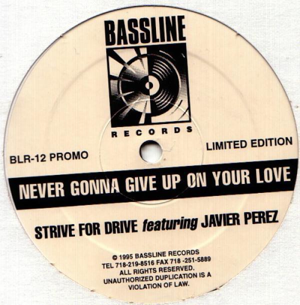 Javier Perez, Strive For Drive - Never Gonna Give Up On Your Love