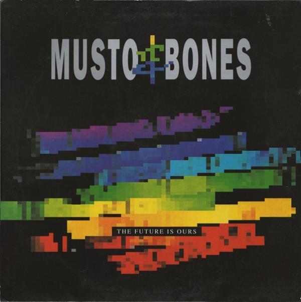 Musto & Bones - The Future Is Ours