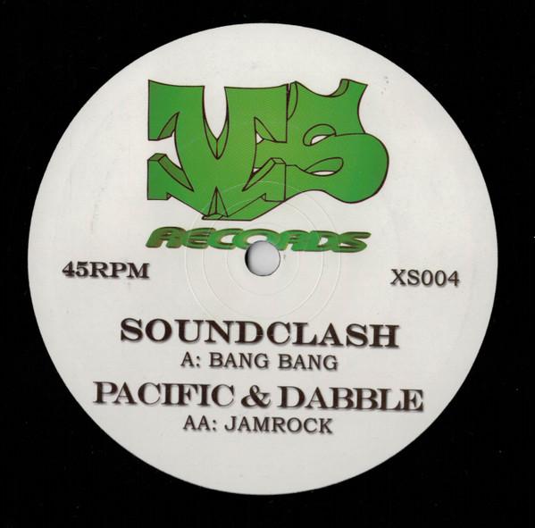 Pacific , Soundclash , Dabbler - Bang Bang / Jamrock