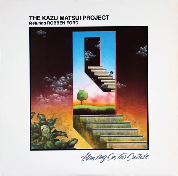 Robben Ford, The Kazu Matsui Project - Standing On The Outside