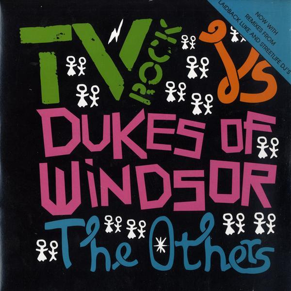 TV Rock, Dukes Of Windsor - The Others