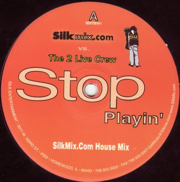 The 2 Live Crew, Steve "Silk" Hurley - Stop Playin'