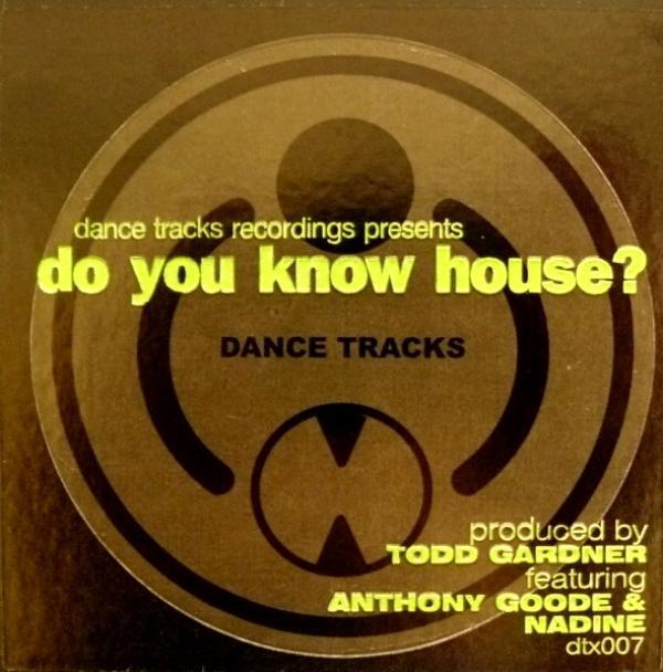 Todd Gardner, Anthony Goode, Nadine G. - Do You Know House?