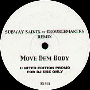 Troublemakers , Subway Saints - Move Dem Body (Remix)
