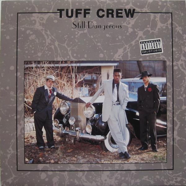 Tuff Crew - Still Dangerous